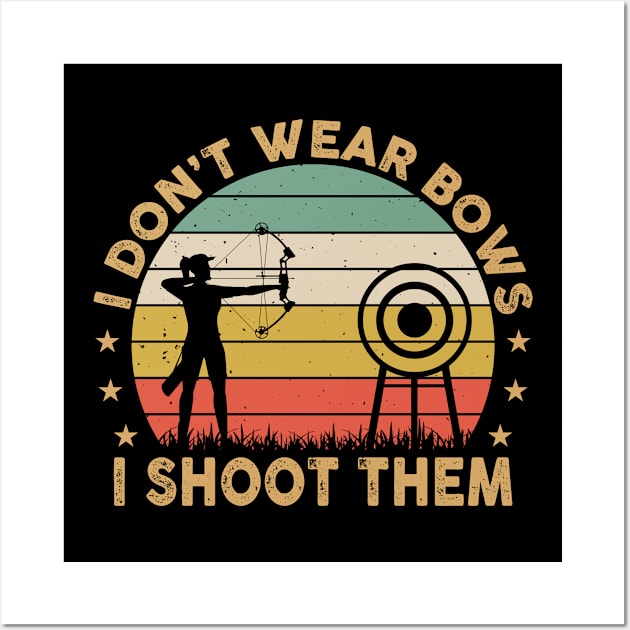 Vintage I Don't Wear Bows I Shoot Them Archery Retro Girls Wall Art by Sowrav